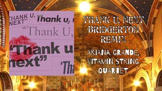 thank u, next (Bridgerton Remix) - Ariana Grande, Vitamin String Quartet