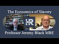 The Economics of Slavery - Professor Jeremy Black MBE