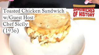 Toasted Chicken Sandwich (1936) w/Guest Host Chef Sicily Sierra on Sandwiches of  History