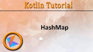 #325 Kotlin Tutorial | HashMap class