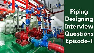 Piping Designing Interview Questions || Episode - 01