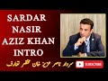 Brief Intro Sardar Nasir Aziz Khan Central Spokesperson UKPNP Human Rights Defender