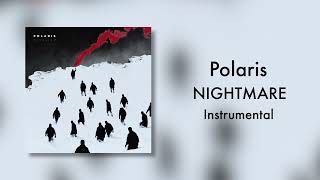 (Instrumental) Polaris - NIGHTMARE