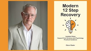 Episode 215: Modern 12 Step Recovery, by Glenn Rader