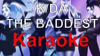 League of Legends - K/DA 'THE BADDEST' (Karaoke)