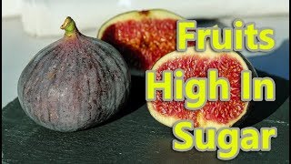 Top 10 Fruits High In Sugar