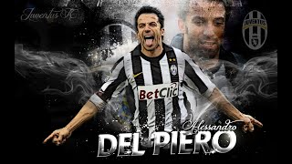 Allesandro Del Piero - Juventus King Of All Time