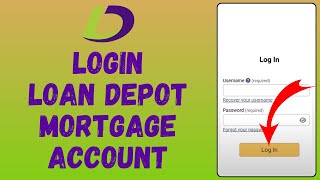 How to Login to Loan Depot Mortgage Account (2024) | Sign to Loan Depot Mortgage Account