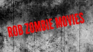 ROB ZOMBIE MOVIES