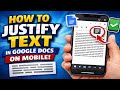 How to Justify Text in Google Docs on Mobile | Google Docs Mobile Tutorial: Justify Text in Seconds