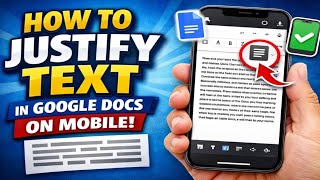 How to Justify Text in Google Docs on Mobile | Google Docs Mobile Tutorial: Justify Text in Seconds