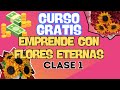 CURSO | EMPRENDE CON FLORES ETERNAS ESTE SAN VALENTIN | PARTE 1