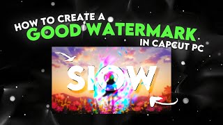How to create a good watermark in CapCut PC!