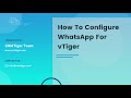 How to Configure WhatsApp for vTiger
