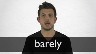 How to pronounce BARELY in British English