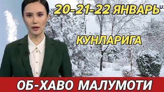 20-21-22 ЯНВАРЬ КУНЛАРИ УЧУН ОБ ХАВО МАЛУМОТИ, ob havo.