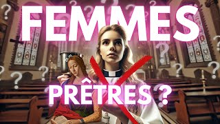 FEMMES PRÊTRES : L'AVENIR DE L'ÉGLISE ?