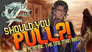 Acambe Information! - Should you Pull? HES SO GREEDY! - Sword of Convallaria