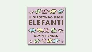 Il girotondo degli elefanti di Kevin Henkes