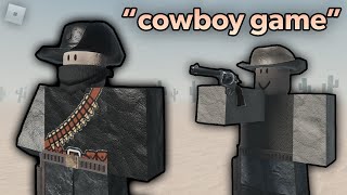 The most realistic cowboy game on Roblox. (it's amazing)