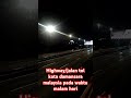 MELIHAT KENDARA'AN DI JALAN TOL/HIGHWAY DI MALAYSIA PADA WAKTU MALAM HARI #highway