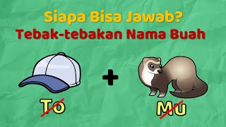 Tebak Nama Buah-buahan, Siapa yang Bisa Jawab Video Teka-teki ini?