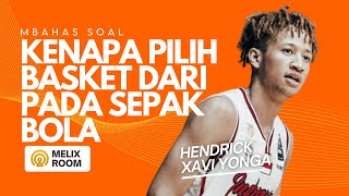 Prioritas Kuliah Alasan Hendrick Xavi Yonga Pilih Jadi Atlet Basket | Podcasts #9