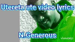 Utereta ute by N.Generous vidio lyrics