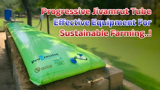 Progressive Jivamrut Tube | Effective Equipment  for Sustainable Farming