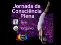 O que é a Jornada da Consciência Plena