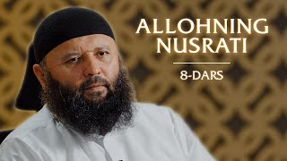 8 | Allohning nusrati | Nusratga loyiq bo‘lish | Shayx Sodiq Samarqandiy