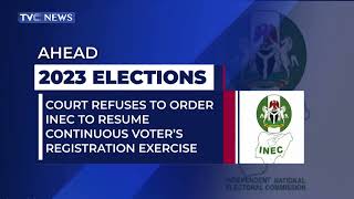Court Refuses To Order INEC To Resume Continuous Voter's Registration Exercise