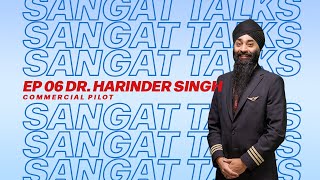 Sangat Talks EP 06 | Harrinder Singh | Commercial Pilot for Virgin Atlantic