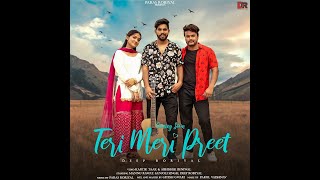 Teri Meri Preet | Official Video | Deep Roriyal | Paras Roriyal | Mannu Rawat | Sanjoli Singh