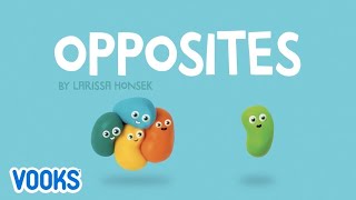 Animated Read Aloud Kids Book: OPPOSITES! | Vooks Narrated Storybooks