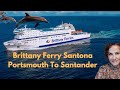 Brittany Ferry Santona - Portsmouth To Santander was insane