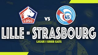 🔴 LIVE - LILLE - STRASBOURG 🔴 Match de Ligue 1 ( LIVE TALK ) | SPEAK FOOT