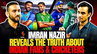 Imran Nazir Reveals the Truth About Indian Cricketers, Fans \u0026 ICL! Good or Bad? #pakvsind