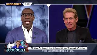 Skip and Shannon on Is Eli Manning a Hall of Famer!? UNDISPUTED