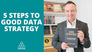 5 Simple Steps to a Good Data Strategy | Bernard Marr