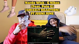 Nardo Wick - G Nikes (Feat. Polo G) [GRIZZLY REACTION] FT @juuni_june