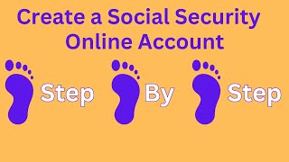 Create a Social Security Online Account: Step-By-Step