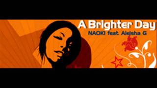 NAOKI feat. Aleisha G. - A Brighter Day (HQ)