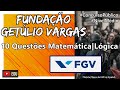 #FGV :: 10 QUESTÕES de MATEMÁTICA e LÓGICA :: Concurso da Banca Fundação Getúlio Vargas