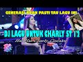 DJ | LAGU UNTUK CHARLY ST12