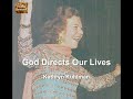 God directs our lives By Kathryn Kuhlman