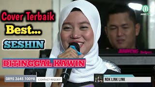 DITINGGAL KAWIN (ESTA JOS) -SESHIN -JEMBRONG BEKEN LIVE SAWER ONLINE 12 JANUARI 2022