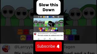 Slow this down || Sprunki retake #slowitdown #sprunki #lario #retake