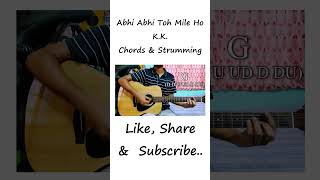 Abhi Abhi Toh Mile Ho | Jism 2 | K.K | Chords & Strumming #shorts #youtubeshorts #shortvideo