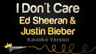 Ed Sheeran & Justin Bieber - I Don't Care (Karaoke Version)